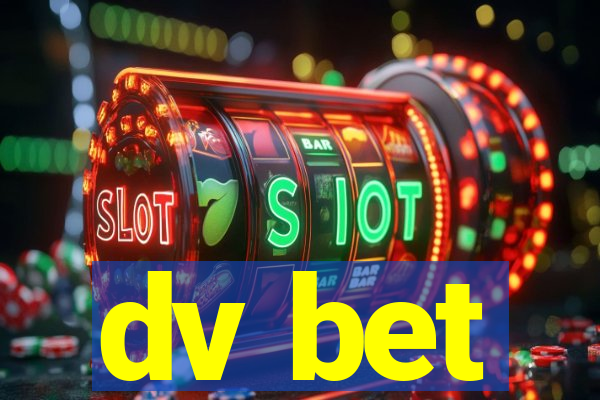 dv bet